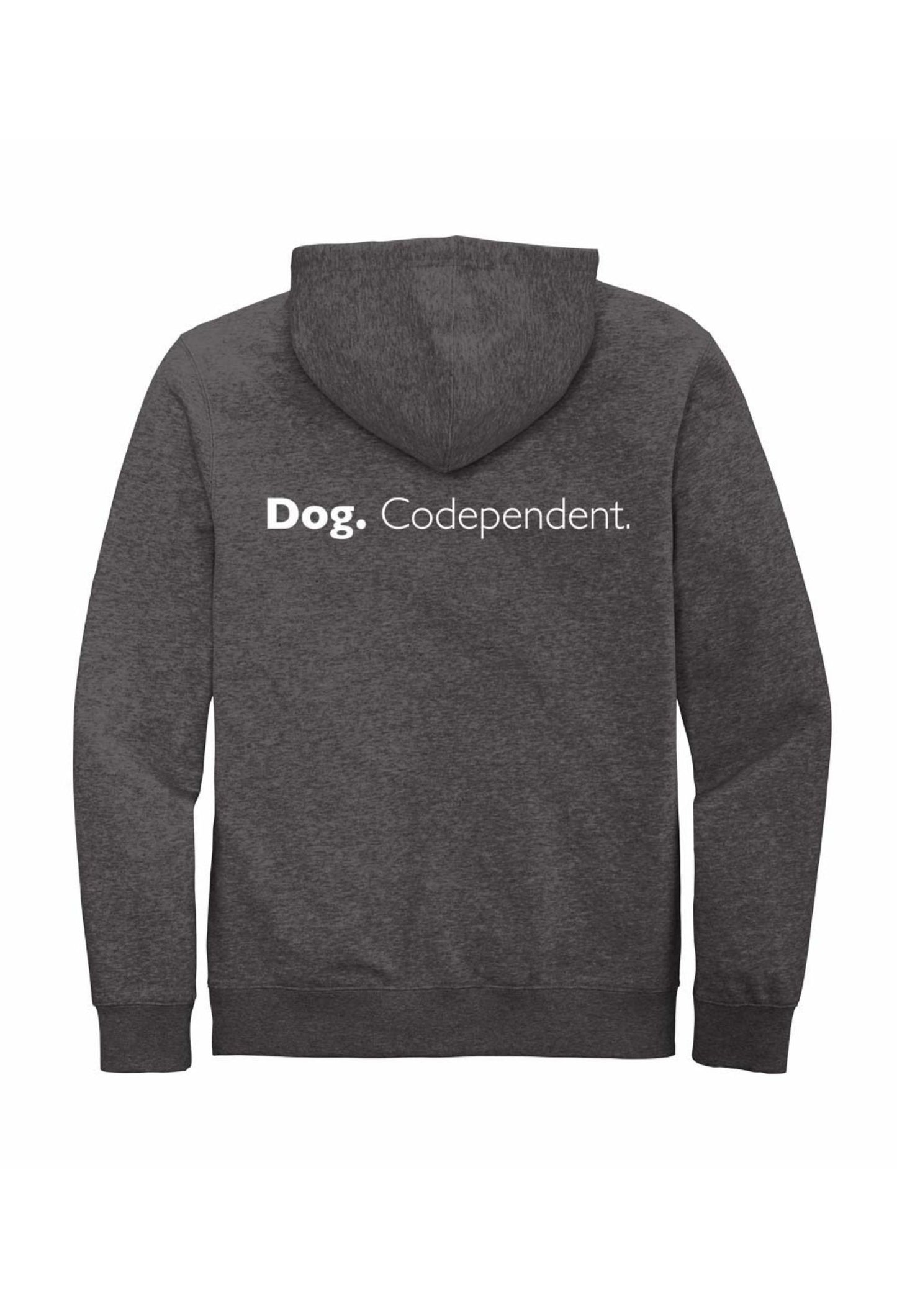 Zip Hoodie: Dog Codependent