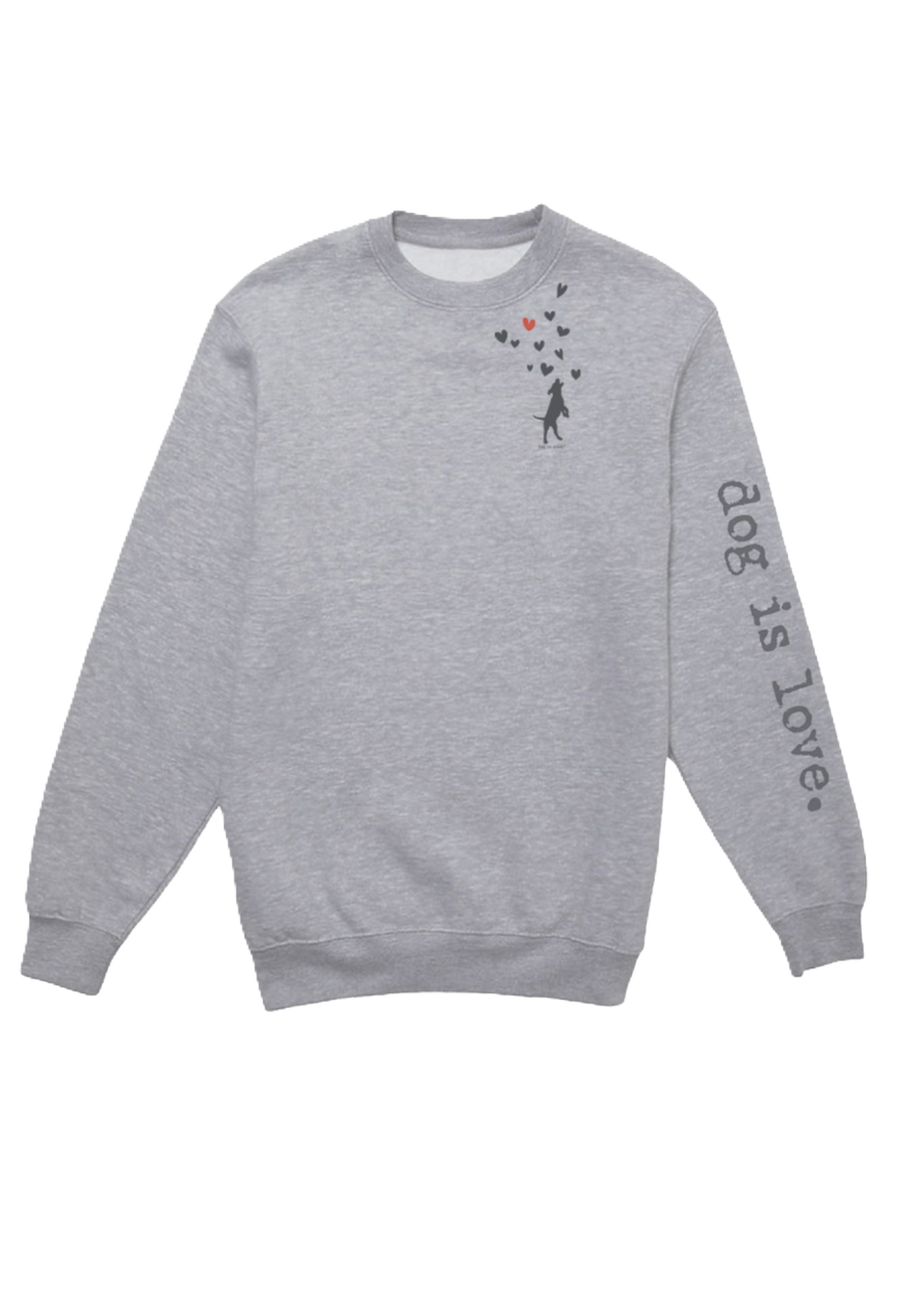Crew Neck Fleece: Dog is Love (Grey)