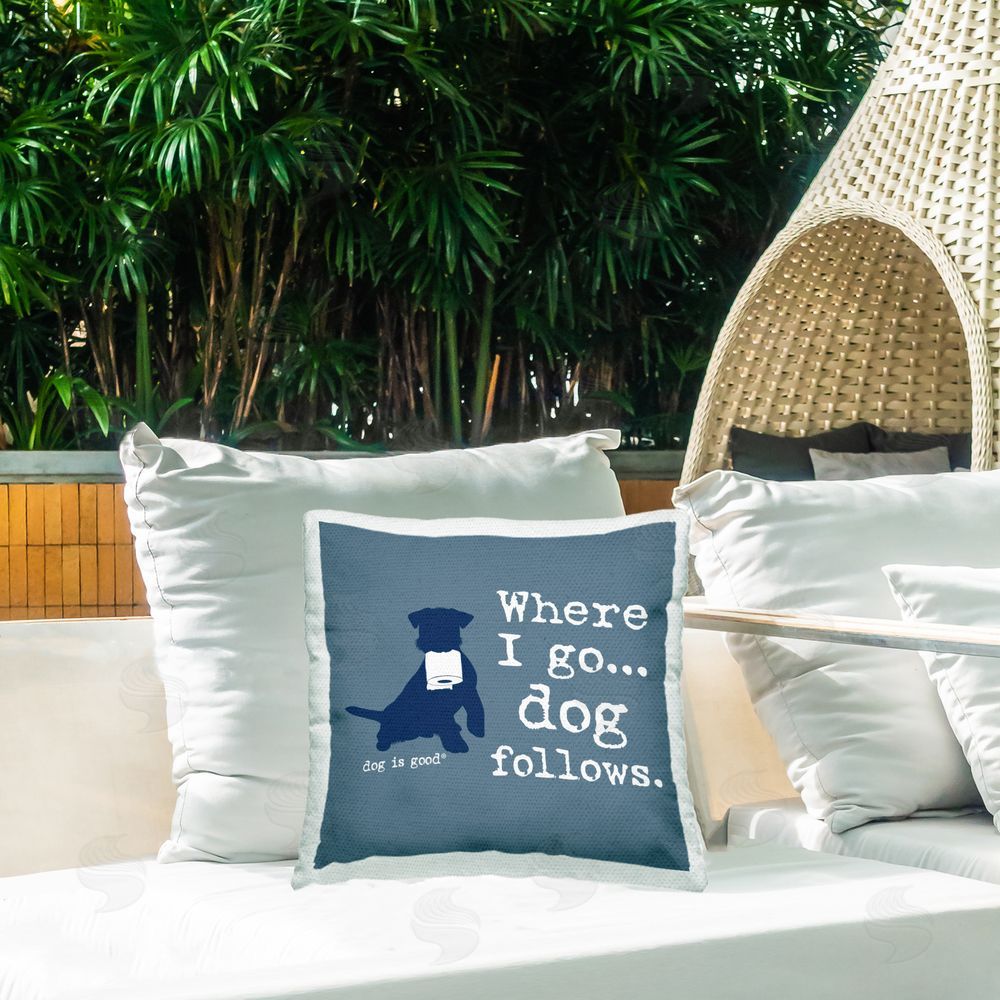 Dog is Good | Where I Go Dog Follows Printed Throw Pillow