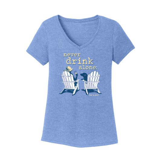 T-shirt: Never Drink Alone (Women's)