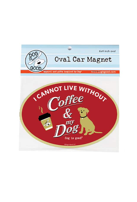 Car Magnet: I Cannot Live Without Coffee and My Dog
