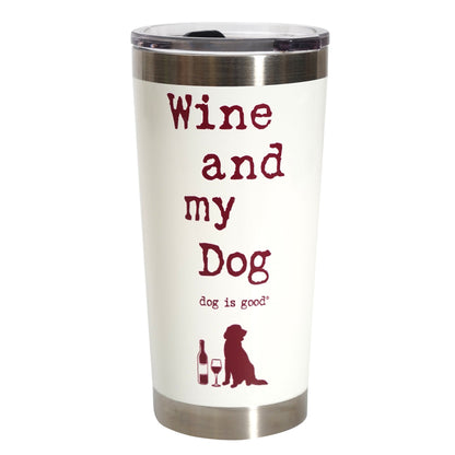 Travel Tumbler: Wine and My Dog 20oz