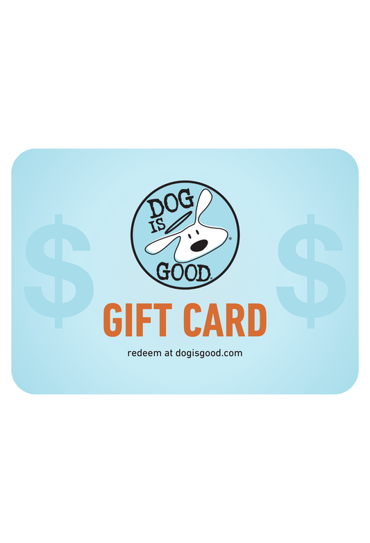Dog is Good Gift Card