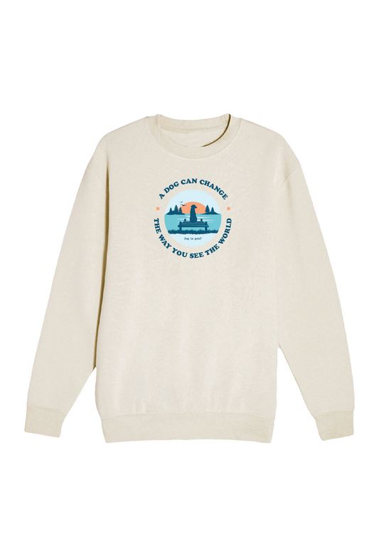 Crewneck Fleece: A Dog Can Change the Way You See the World (Cream)