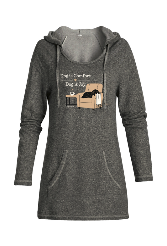 Tunic Hoodie: Dog is Comfort, Dog is Joy