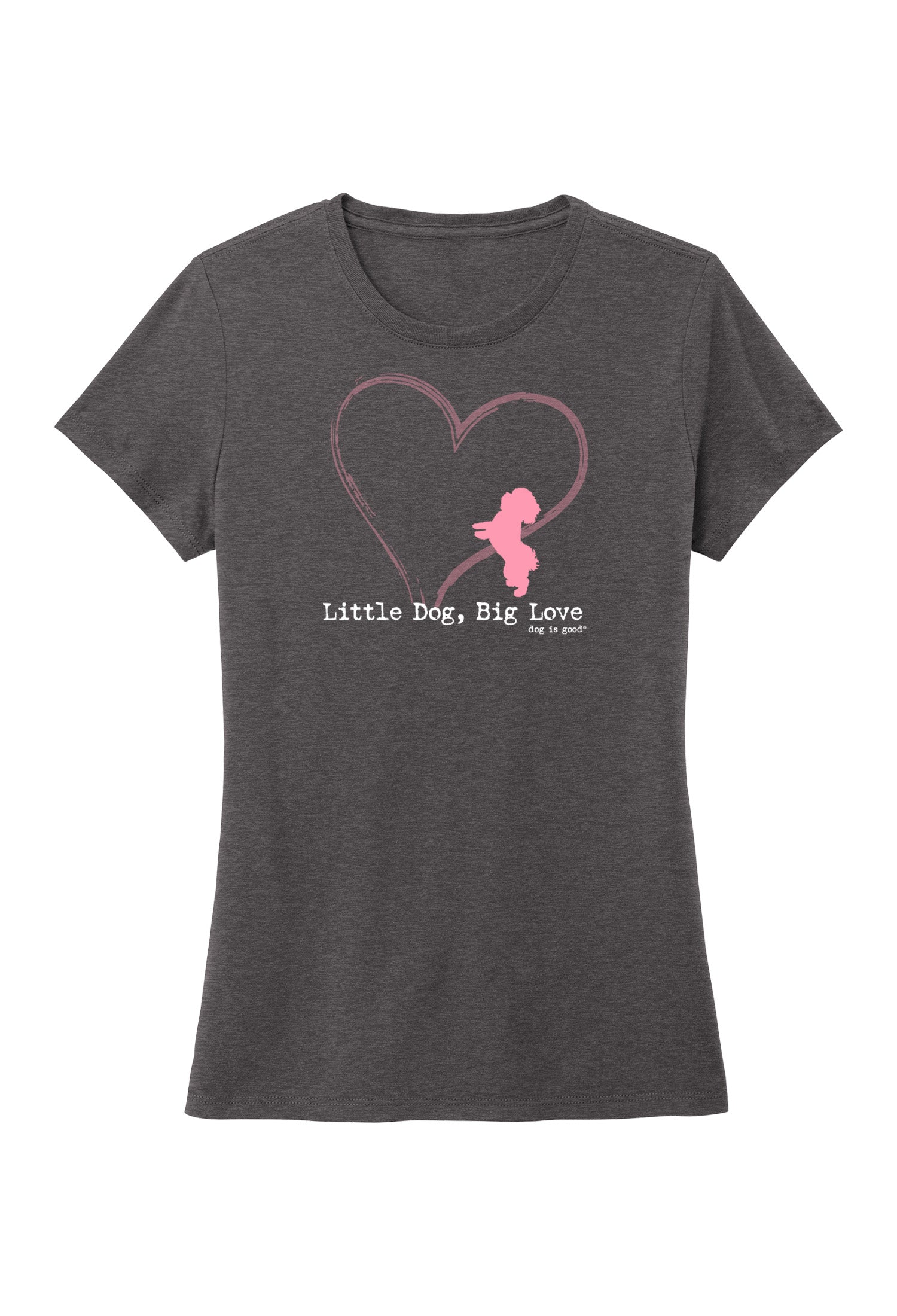 Little Dog, Big Love Womens Tee