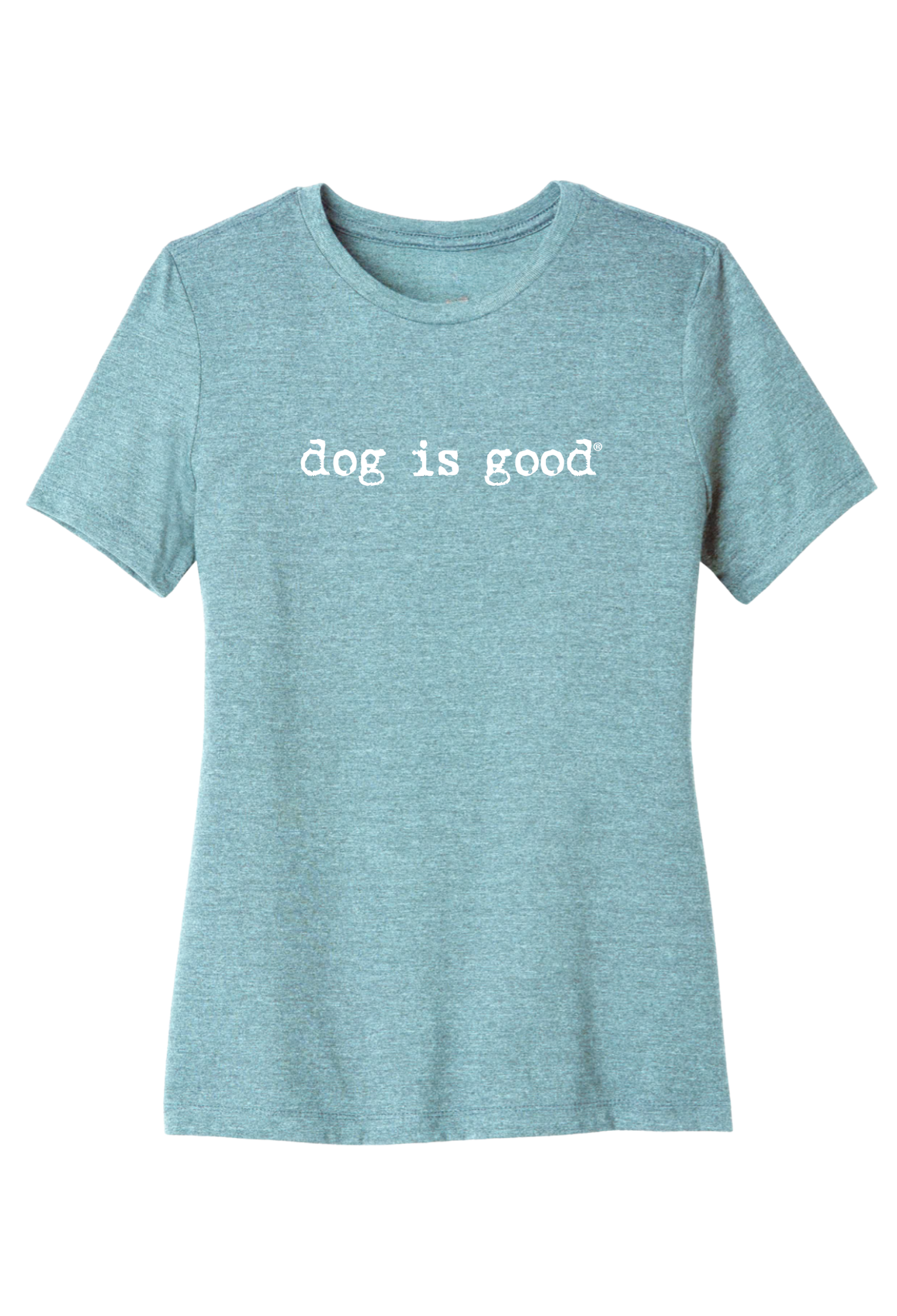 T-shirt: Signature Dog is Good (Women's Relaxed)