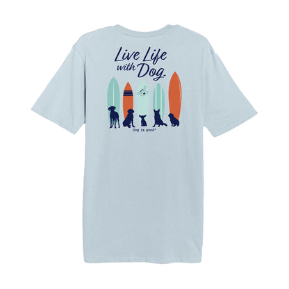 T-shirt: Live Life With Dog - Surf