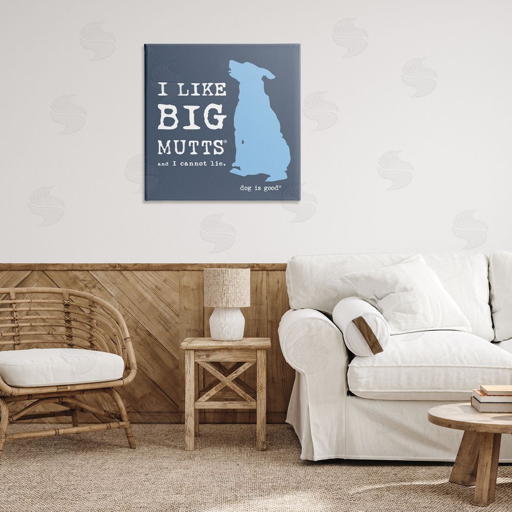 Dog is Good | Like Big Mutts Pet Humor Wall Art