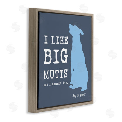 Dog is Good | Like Big Mutts Pet Humor Wall Art