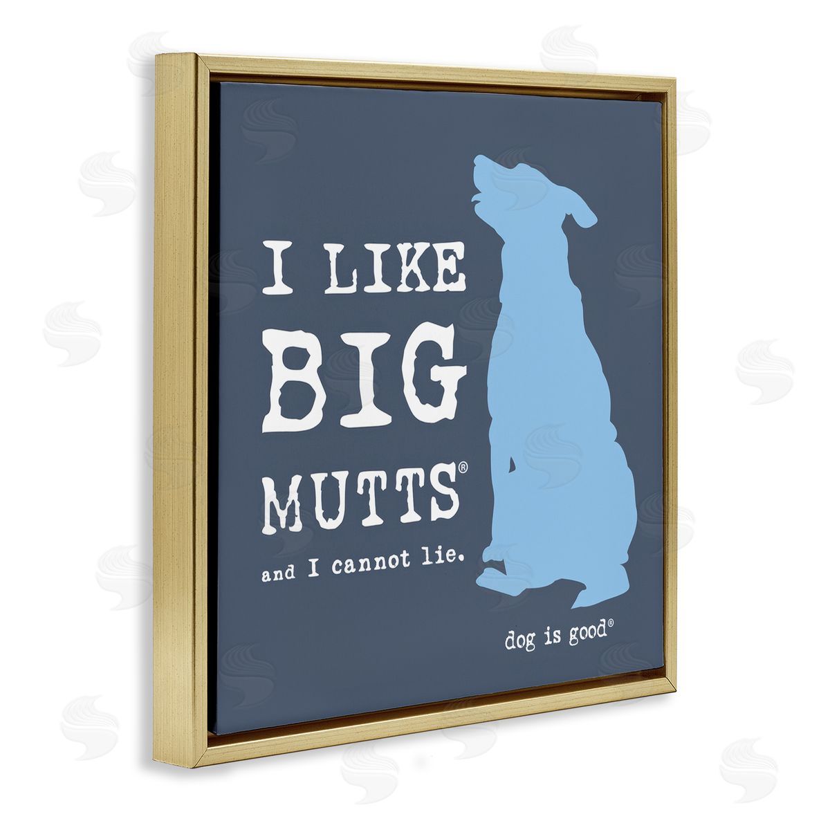 Dog is Good | Like Big Mutts Pet Humor Wall Art