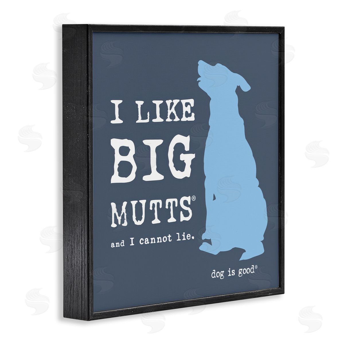 Dog is Good | Like Big Mutts Pet Humor Wall Art