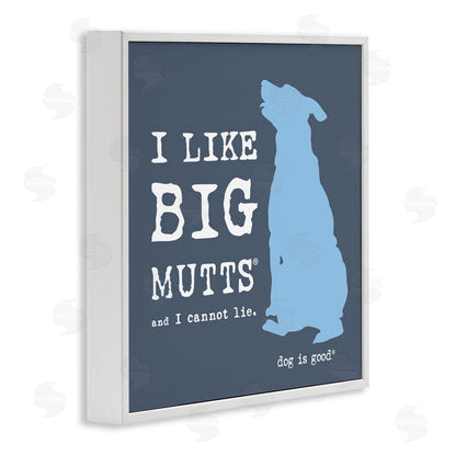 Dog is Good | Like Big Mutts Pet Humor Wall Art