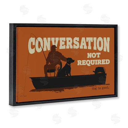 Dog is Good | Conversation Not Required Dog Wall Art