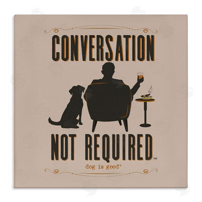Dog is Good | No Conversation Dog Humor Wall Art