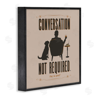 Dog is Good | No Conversation Dog Humor Wall Art