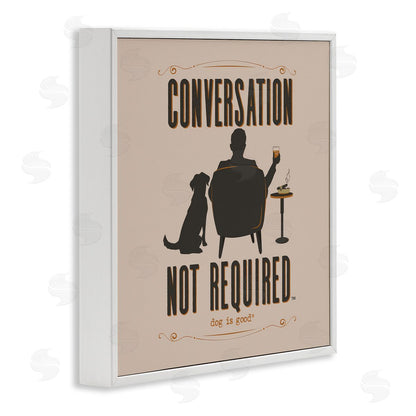 Dog is Good | No Conversation Dog Humor Wall Art
