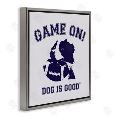 Dog is Good | Game On Dog & Football Wall Art