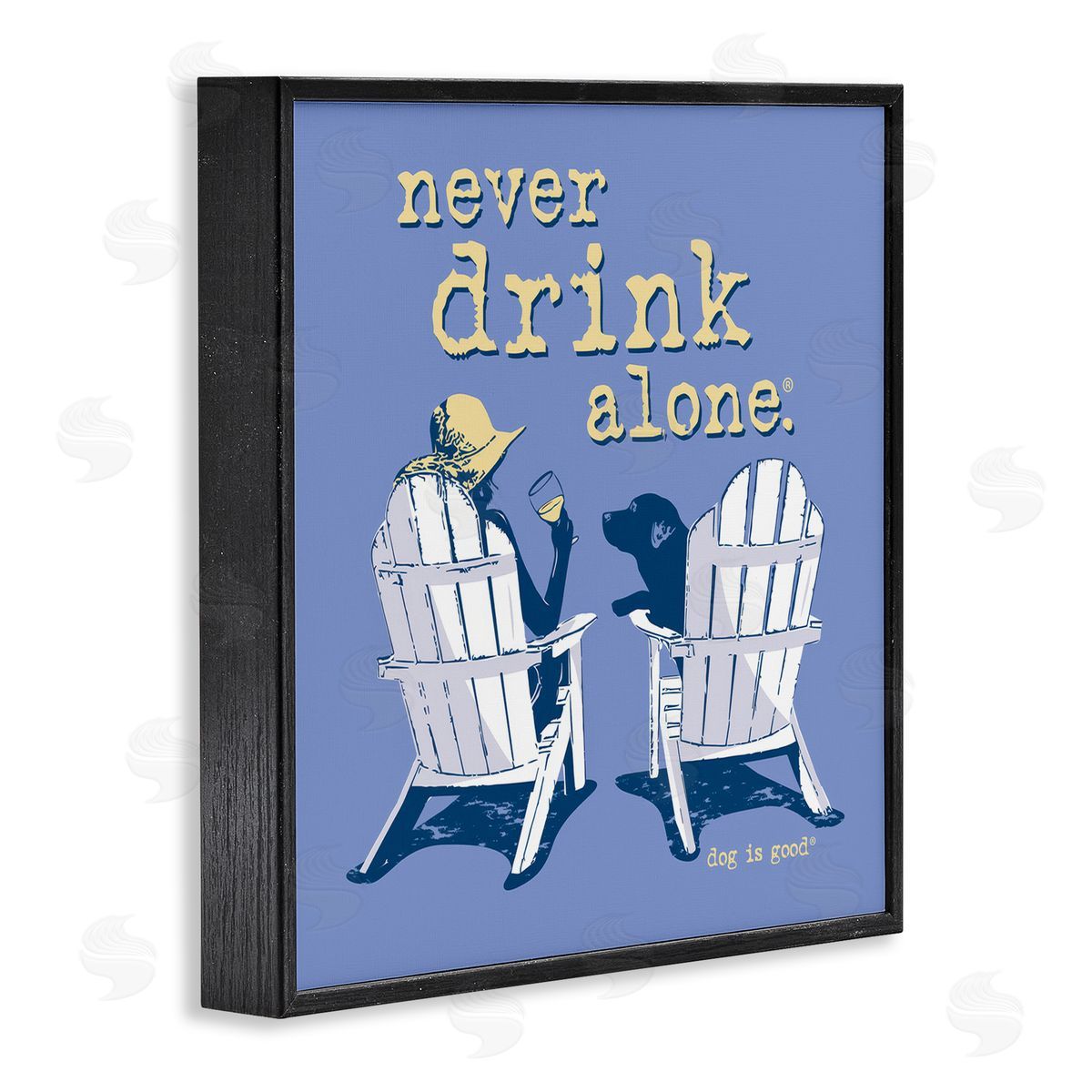 Dog is Good |  Never Drink Alone Wine Wall Art