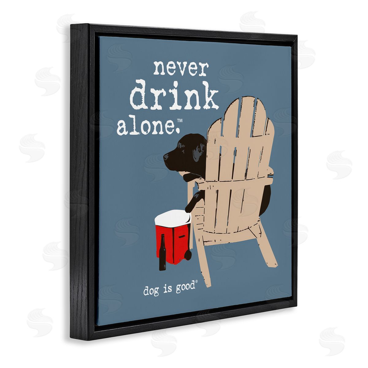 Dog is Good | Never Drink Alone Phrase Wall Art