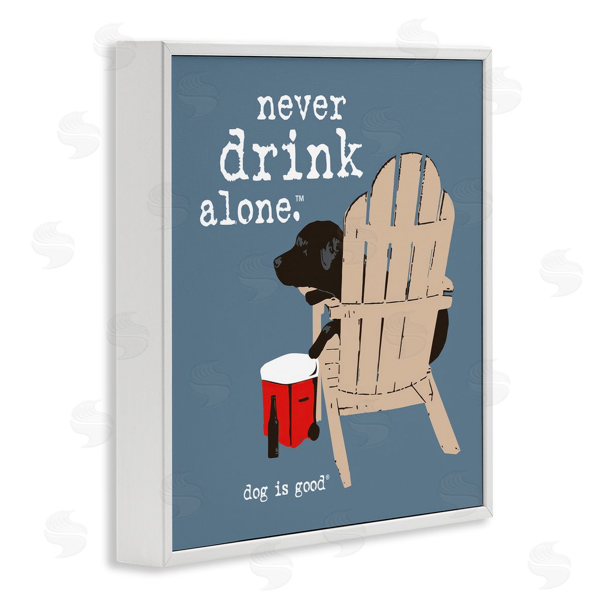 Dog is Good | Never Drink Alone Phrase Wall Art