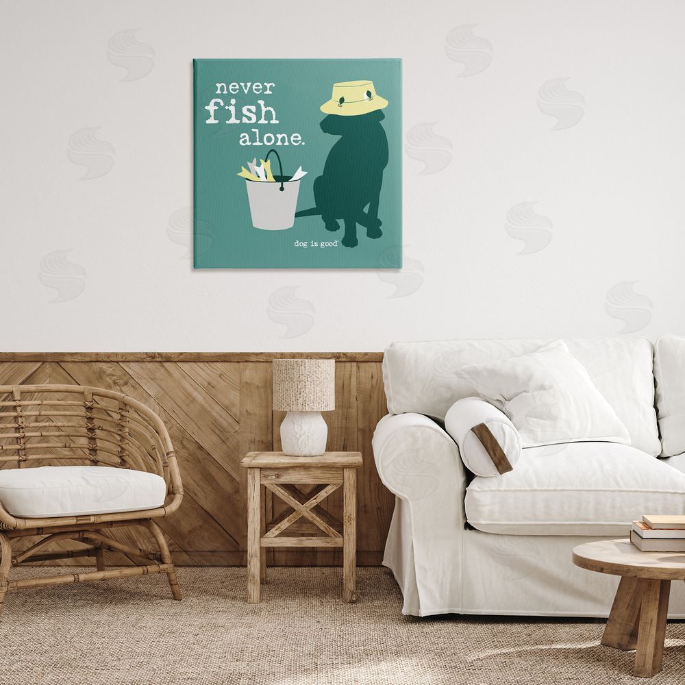 Dog is Good | Never Fish Alone Dog Wall Art