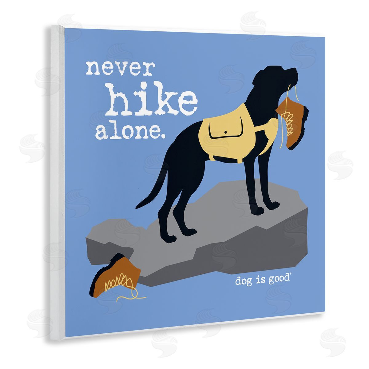 Dog is Good | Never Hike Alone Dog Wall Art