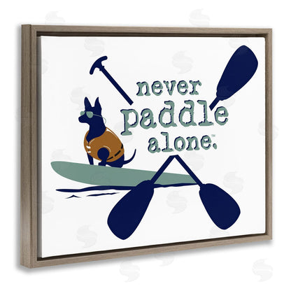 Dog is Good | Never Paddle Alone with Dog Wall Art