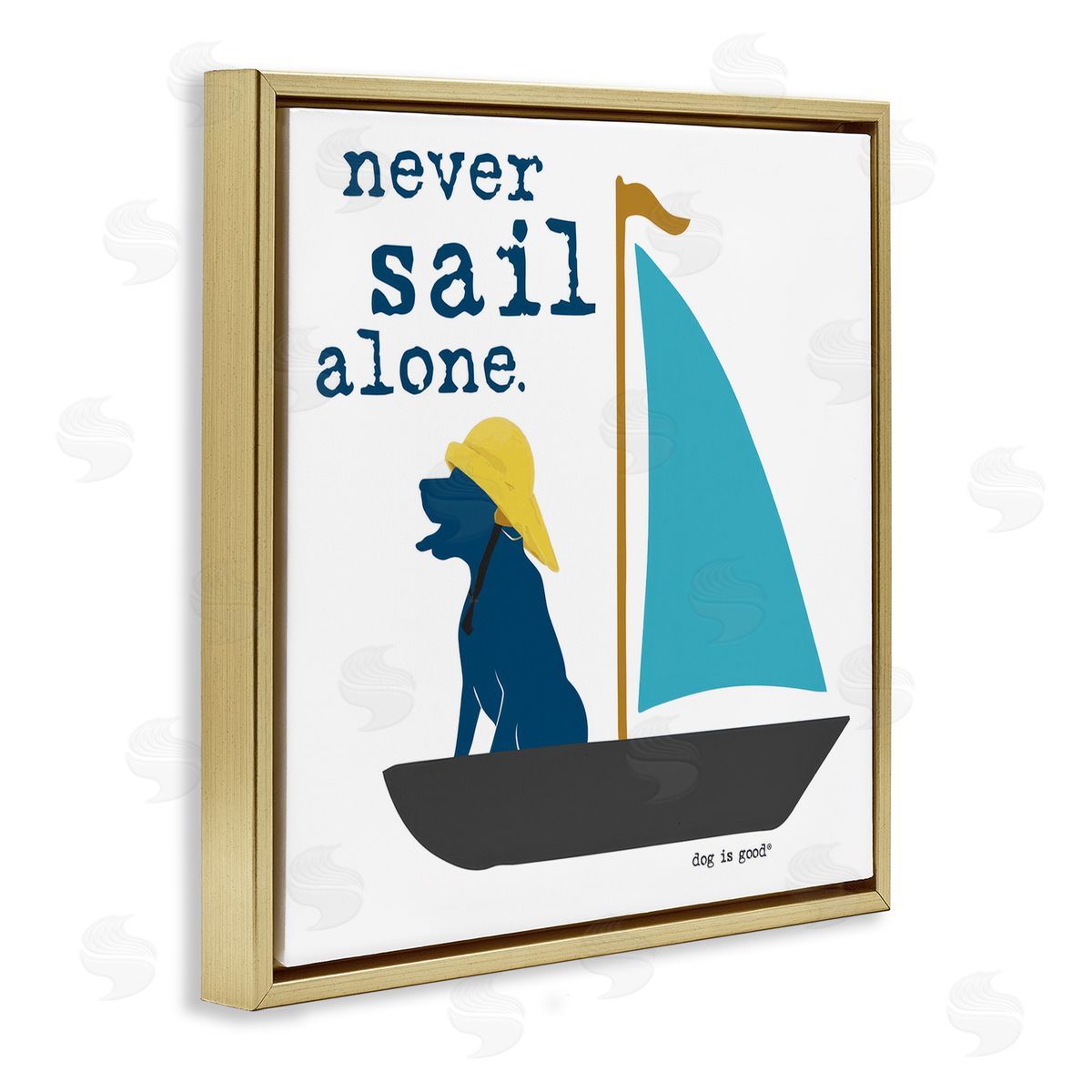 Dog is Good | Never Sail Alone Dog Wall Art