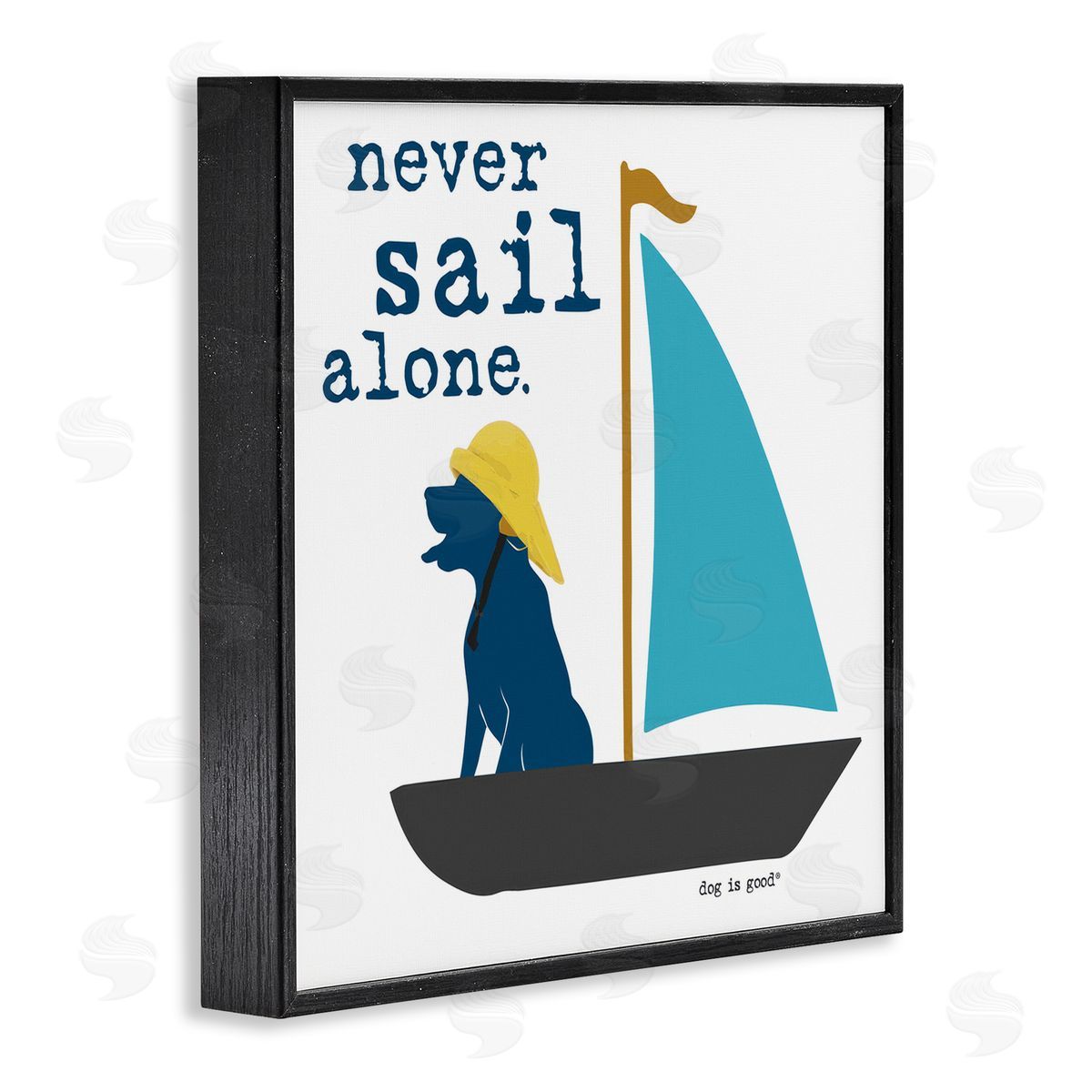 Dog is Good | Never Sail Alone Dog Wall Art