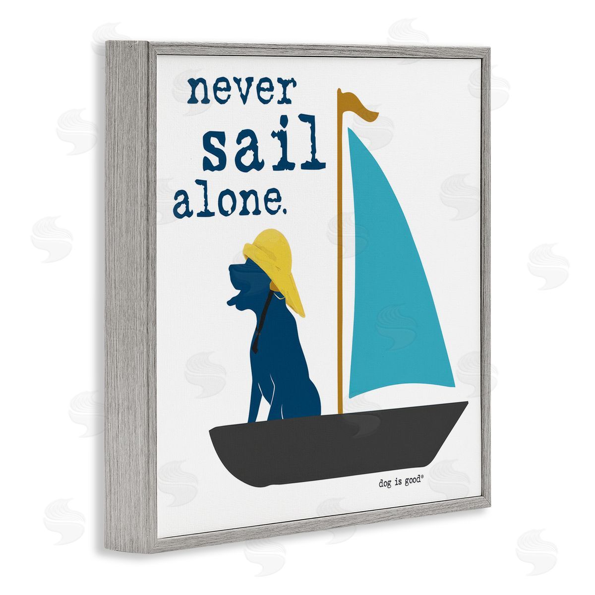 Dog is Good | Never Sail Alone Dog Wall Art