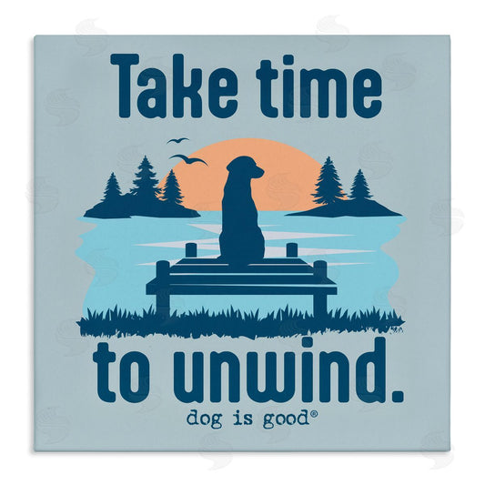 Dog is Good | Take Time to Unwind Wall Art