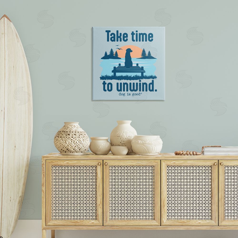 Dog is Good | Take Time to Unwind Wall Art
