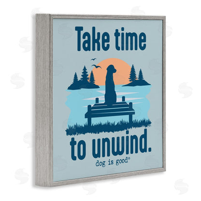 Dog is Good | Take Time to Unwind Wall Art