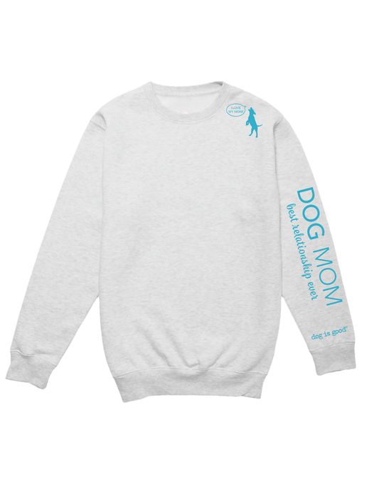Crewneck Fleece: Dog Mom, I Love My Mom (Oatmeal)