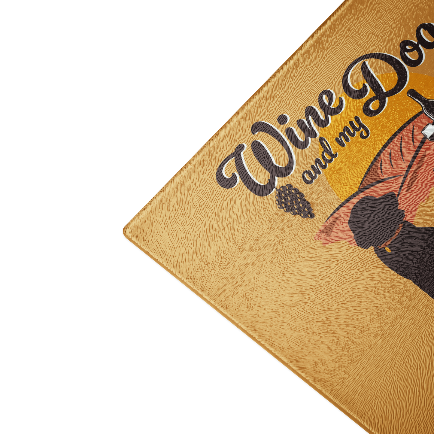 Glass Cutting Board: Wine & My Dog