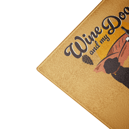 Glass Cutting Board: Wine & My Dog