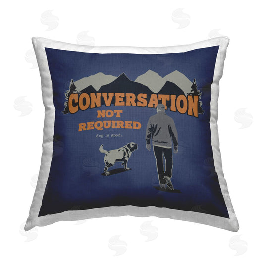 Dog is Good | No Conversation Dog Humor Printed Throw Pillow