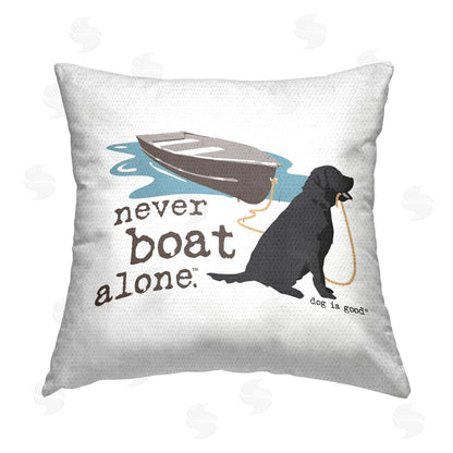 Dog is Good | Never Boat Alone Dog Printed Throw Pillow