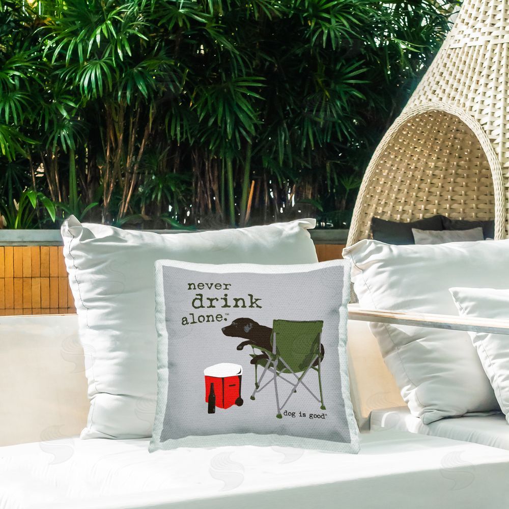 Dog is Good | Never Drink Alone Dog Printed Throw Pillow