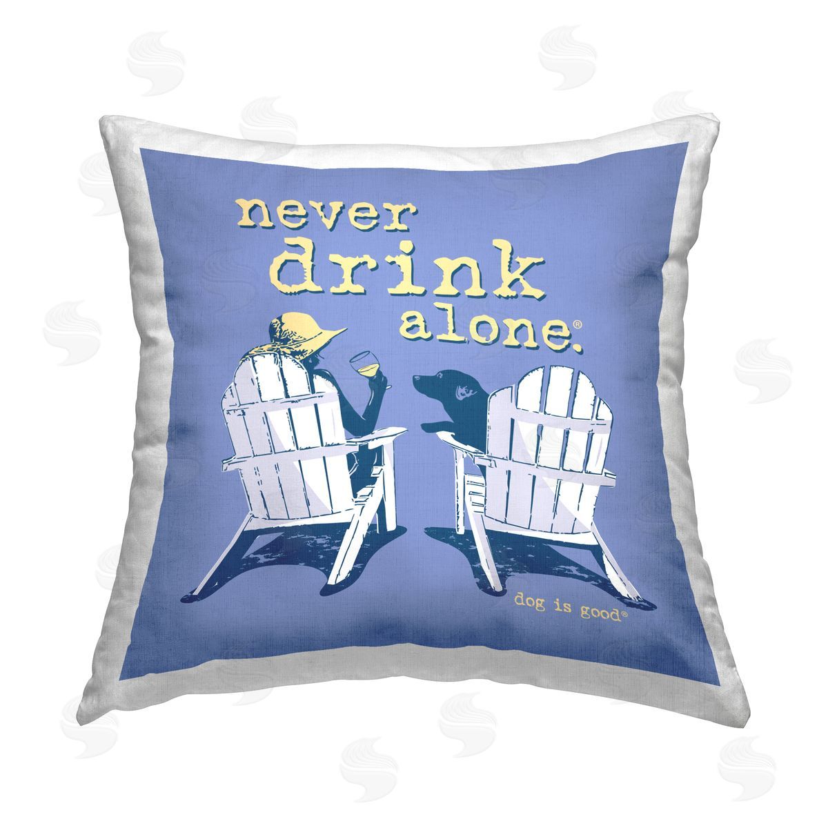 Dog is Good | Never Drink Alone Printed Throw Pillow