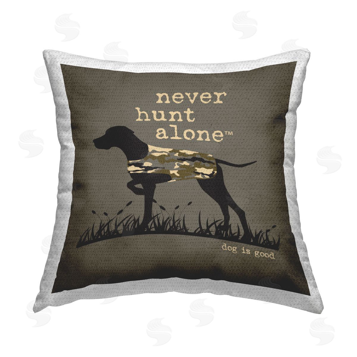 Dog is Good | Never Hunt Alone Dog Printed Throw Pillow