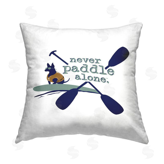 Dog is Good | Never Paddle Alone with Dog Printed Throw Pillow