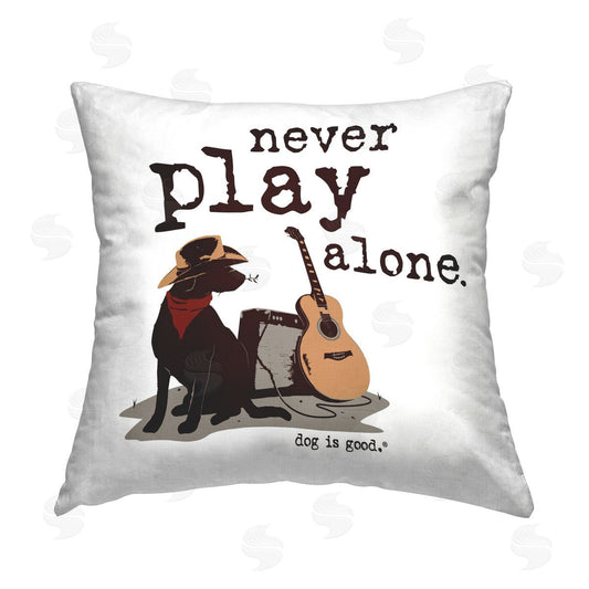 Dog is Good | Never Play Music Alone Printed Throw Pillow
