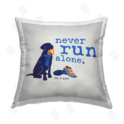 Dog is Good | Never Run Alone Dog Printed Throw Pillow