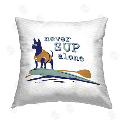 Dog is Good | Never Paddleboard Alone Dog Printed Throw Pillow