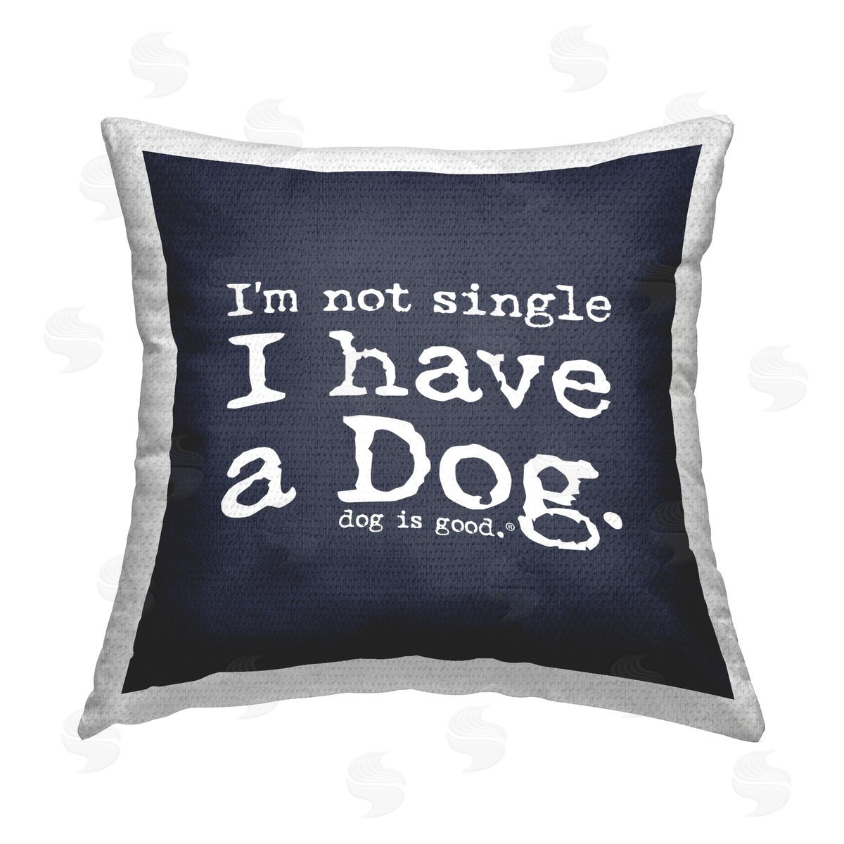 Dog is Good | Not Single Have a Dog Printed Throw Pillow