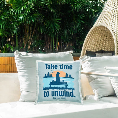 Dog is Good | Take Time to Unwind Printed Throw Pillow