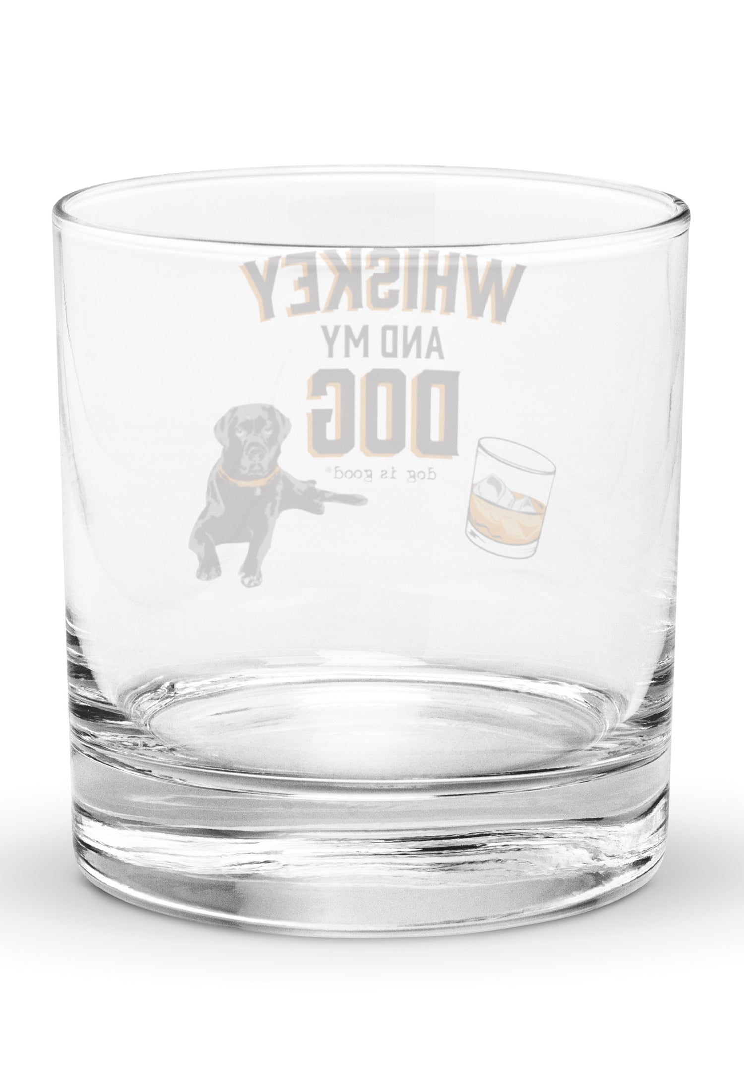 Whiskey & My Dog Whiskey Glass