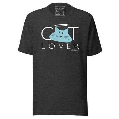 T-shirt: Cat is Good® Cat Lover